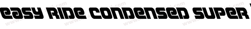 Easy Ride Condensed Super Ital字体转换